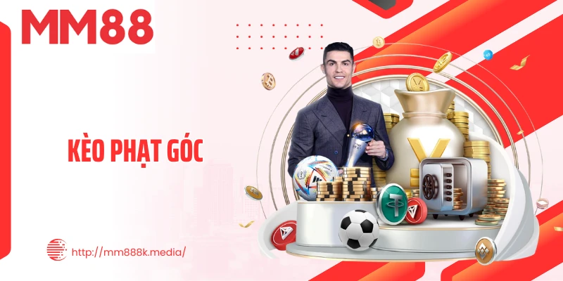 Kèo Phạt Góc - Chiến Thuật Thông Minh Trong Cá Độ Bóng Đá